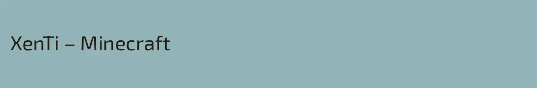 XenTi – Minecraft